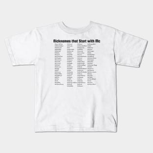 Nicknames that Start with Mc Kids T-Shirt